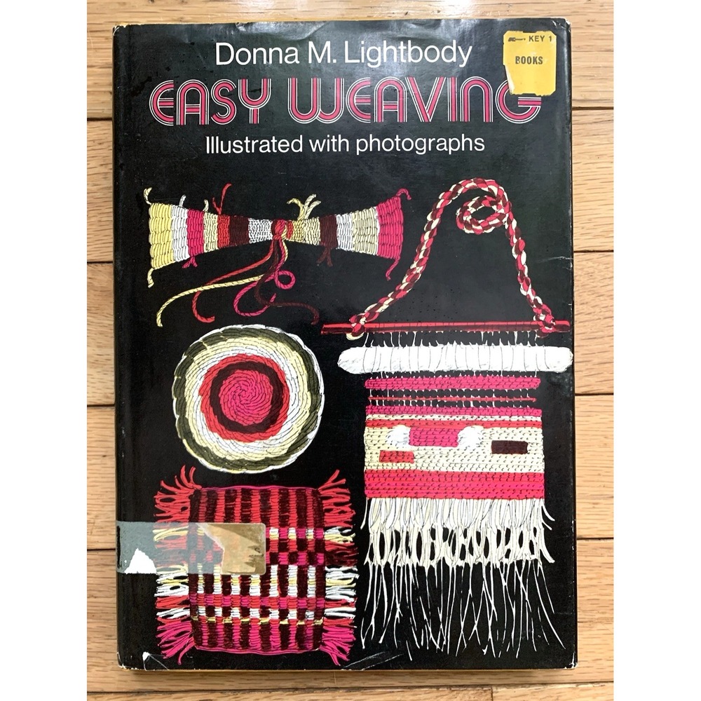 Easy‎ Weaving Donna M Lightbody, Hardcover 1974 vintage Photographs